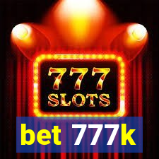 bet 777k